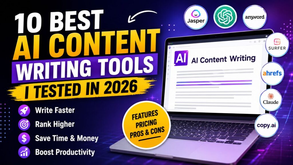 10 Best AI Content Writing Tools I Tested In 2026