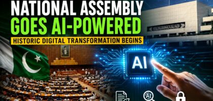 National Assembly Becomes Pakistan’s First AI-Enabled Assembly